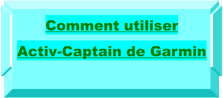 Comment utiliser  Activ-Captain de Garmin