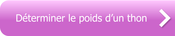 Déterminer le poids d’un thon