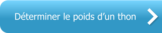 Déterminer le poids d’un thon